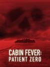 cabin-fever-patient zero.jpg